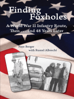 Finding Foxholes: A World War II Infantry Route, Then . . . and 48 Years Later