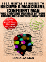 1364 Mental Triggers To Become A Masculine, Confident Man Who Can Fix His Marriage Without Looking Like A Controlling A**hole