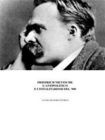 Nietzsche, l'antipolitico e i regimi totalitari del '900