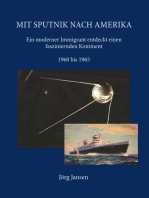 Mit Sputnik nach Amerika: Ein moderner Immigrant entdeckt einen fasziniernden Kontinent - 1960 bis 1965