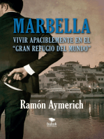Marbella. Vivir apaciblemente en "el gran refugio del mundo"
