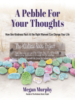 A Pebble for Your Thoughts: How One Kindness Rock At the Right Moment (Kindness book for children)