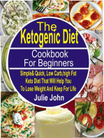 The Ketogenic Diet Cookbook For Beginners: Simple & Quick, Low Carb, High Fat Keto Diet That Will Help You To Lose Weight And Keep Fit For Life