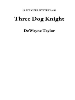 Three Dog Knight: A PIT VIPER MYSTERY, #4