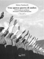 Una sporca guerra di ombre: 1939: il cadavere nel fiume. Novaretti e i misteri del fascismo