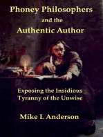 Phoney Philosophers and the Authentic Author: Exposing the Insidious Tyranny of the Unwise