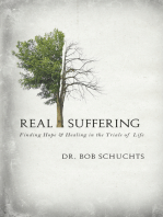 Real Suffering: Finding Hope and Healing in the Trials of Life