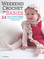 Weekend Crochet for Babies: 24 Cute Crochet Designs, From Sweaters and Jackets to Hats and Toys