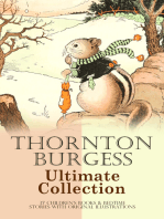 THORNTON BURGESS Ultimate Collection: 37 Children's Books & Bedtime Stories with Original Illustrations: Mother West Wind Series, Boy Scout Books, The Adventures of Peter Cottontail,  Grandfather Frog, Reddy Fox, Buster Bear, Prickly Porky, Old Man Coyote, Sammy Jay,  Old Granny Fox, Blacky the Crow…