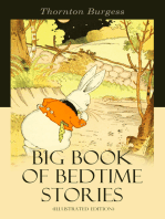 Big Book of Bedtime Stories (Illustrated Edition): The Adventures of Reddy Fox, Johnny Chuck, Peter Cottontail, Unc' Billy Possum, Mr. Mocker, Jerry Muskrat, Danny Meadow Mouse, Grandfather Frog, Chatterer the Red Squirrel, Sammy Jay, Buster Bear…