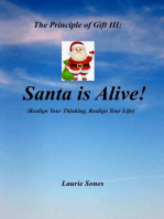 The Principle of Gift III: Santa is Alive!