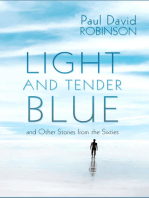 Light And Tender Blue and Other Stories From the Sixties