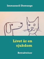 Livet är en sjukdom