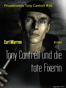 Tony Cantrell und die tote Fixerin: Privadetektiv Tony Cantrell #36