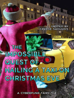 The Impossible Quest of Hailing a Taxi on Christmas Eve: Cyberpunk Fairy Tales