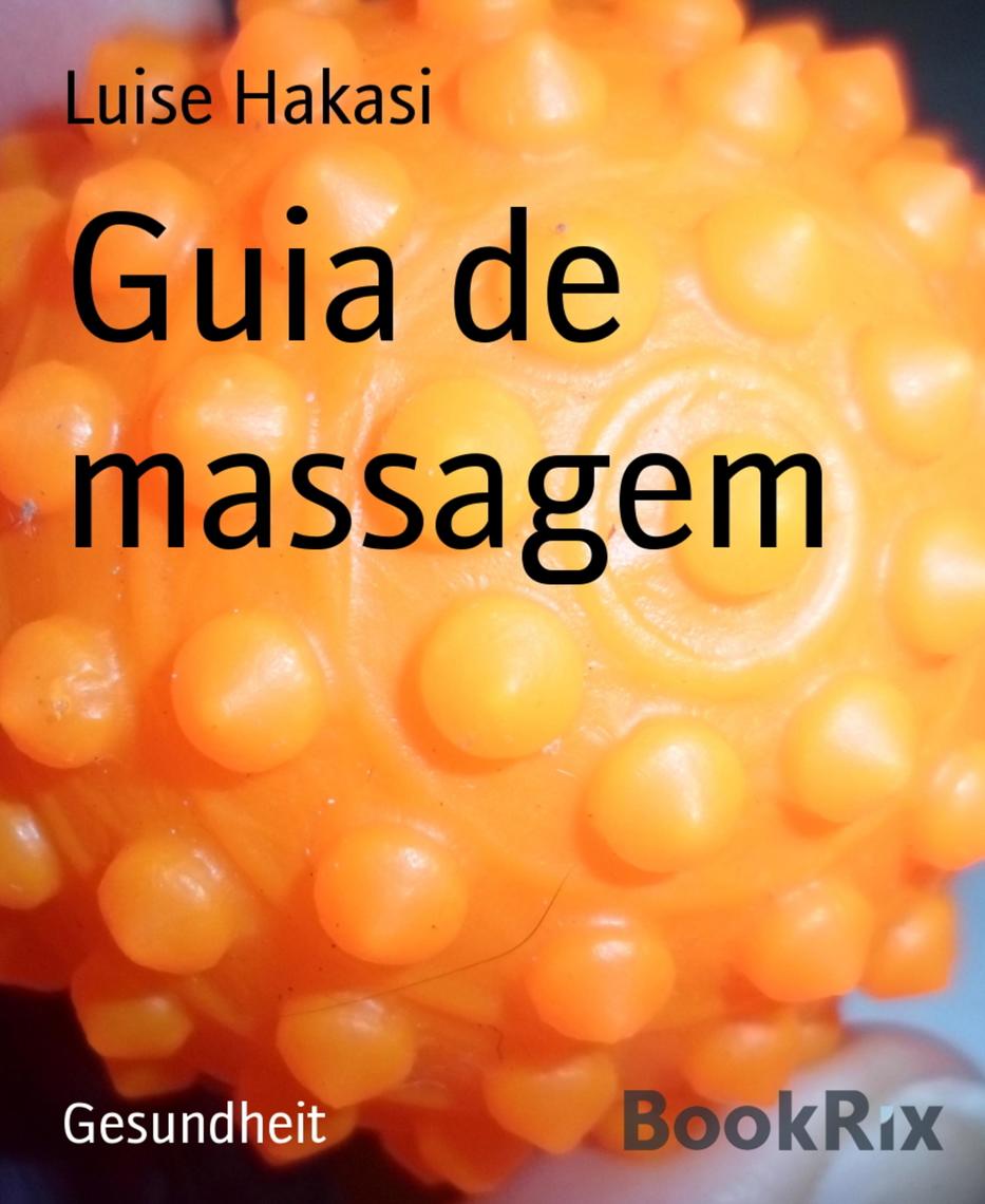 Guia de massagem by Luise Hakasi - Book - Read Online