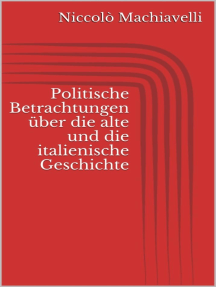 politische betrachtungen uber die alte und die italienische geschichte von niccolo machiavelli ebook scribd
