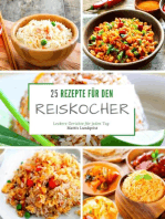 25 Rezepte für den Reiskocher: Leckere Gerichte für jeden Tag