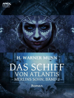 DAS SCHIFF VON ATLANTIS - Merlins Sohn, Band 2: Der Fantasy-Klassiker!