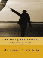 Claiming the Victory! My Testimony of God's Grace Through the Storm