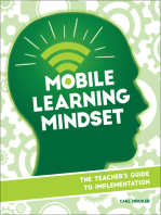 Mobile Learning Mindset: The Teacher's Guide to Implementation