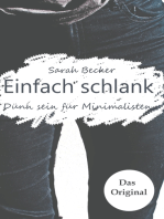 Einfach schlank: Dünn sein für Minimalisten