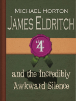 James Eldritch and the Incredibly Awkward Silence: James Eldritch, #4