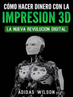 Como Hacer Dinero Con La Impresion 3D: La Nueva Revolucion Digital: COMPUTADORES/ Teoría de Máquinas/Impresoras