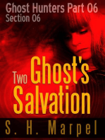 Two Ghosts Salvation - Section 06: Ghost Hunters - Salvation