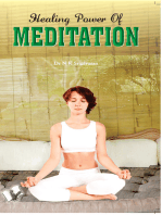 Healing Power Of Meditation: Complete guide to perform Meditation to positively influence our body, mind & spirit
