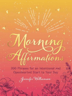 Morning Affirmations: 200 Phrases for an Intentional and Openhearted Start to Your Day
