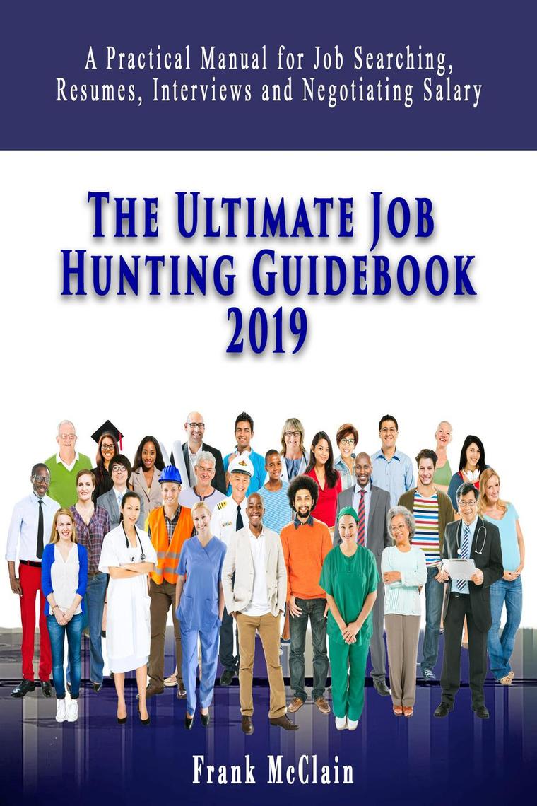The Ultimate Job Hunting Guidebook 2019 by Frank McClain - Ebook | Scribd