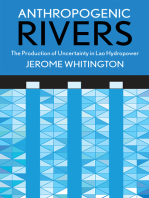 Anthropogenic Rivers: The Production of Uncertainty in Lao Hydropower