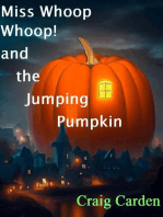 Miss Whoop Whoop! and the Jumping Pumpkin