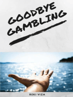 Goodbye gambling