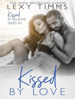 Kissed by Love: Kissed by Billions, #3