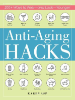 Anti-Aging Hacks: 200+ Ways to Feel--and Look--Younger