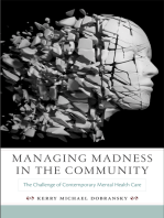 Managing Madness in the Community: The Challenge of Contemporary Mental Health Care
