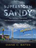 Superstorm Sandy: The Inevitable Destruction and Reconstruction of the Jersey Shore