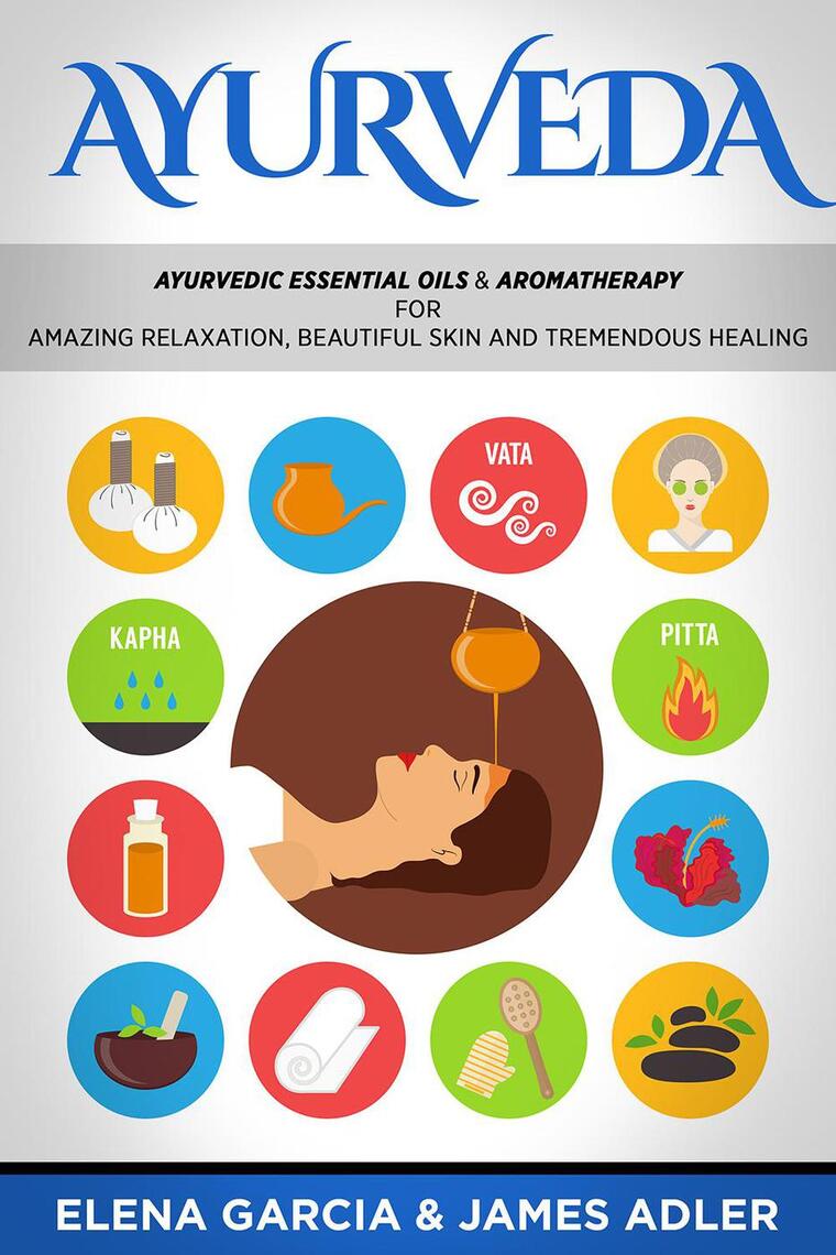 Read Ayurveda Ayurvedic Essential Oils & Aromatherapy for Amazing