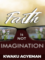 Faith Is Not Imagination