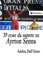 39 cose da sapere su Ayrton Senna