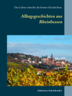 Alltagsgeschichten aus Rheinhessen: Das Leben schreibt die besten Geschichten