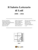 Il Salotto Letterario di Lodi 2008-2016