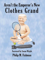 Aren't the Emperor's New Clothes Grand