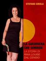 La guerriera che sorride: La storia di Rina Louise Dal Cengio