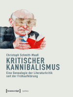 Kritischer Kannibalismus: Eine Genealogie der Literaturkritik seit der Frühaufklärung