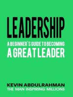 Leadership: A Beginner's Guide To Becoming A Great Leader