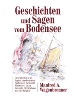 Geschichten und Sagen vom Bodensee: Geschichten und Sagen rund um den Bodensee, liebevoll illustriert, dazu Rezepte für Speisen aus der Region