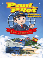 Paul the Pilot Flies to Barcelona Fun Language Learning for 4-7 Year Olds